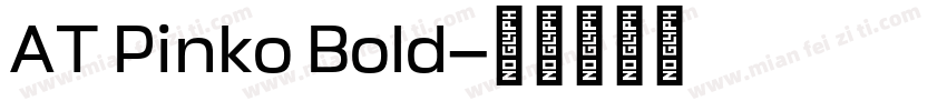 AT Pinko Bold字体转换